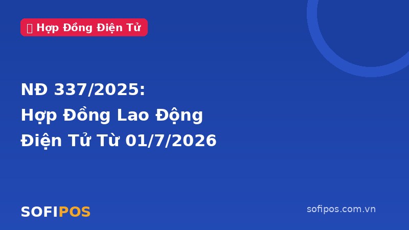 NĐ 337/2025 hợp đồng lao động điện tử