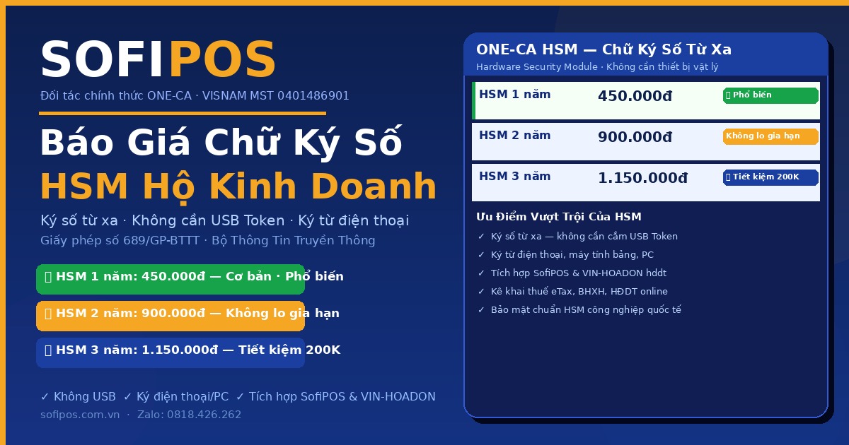 Báo giá chữ ký số HSM ONE-CA hộ kinh doanh từ 450000đ năm SofiPOS