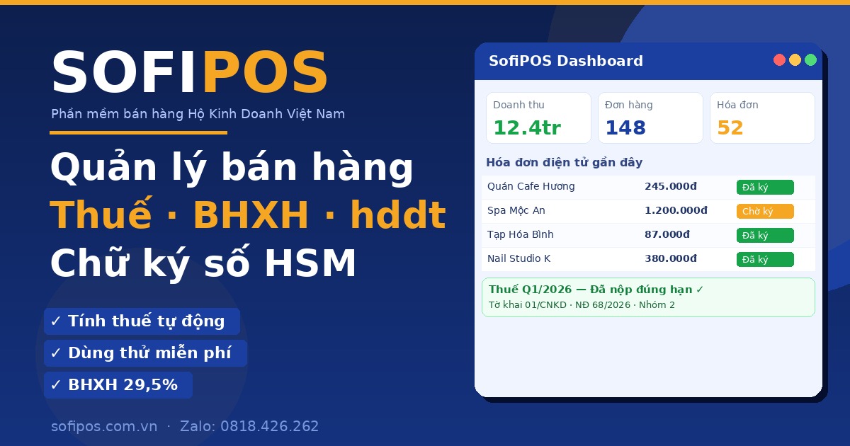 SofiPOS — Phần mềm bán hàng tích hợp hóa đơn điện tử có mã cơ quan thuế HĐDT MTT, thuế HKD, BHXH tự động 2026